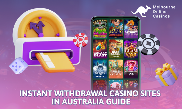 Instant withdrawal casino sites in Australia offer fast transactions, generous bonuses and a wide selection of games